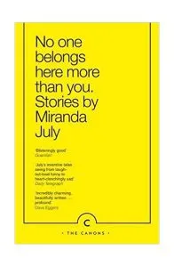 No One Belongs Here More Than You de Miranda July