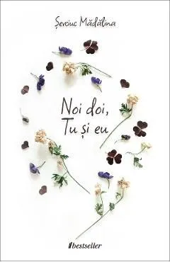Noi doi, Tu si eu de Madalina Sevciuc