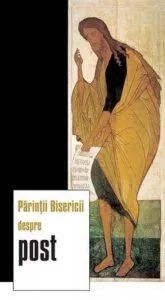 Parintii Bisericii despre post de Ieromonah Benedict Stancu