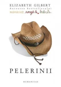 Pelerinii de Elizabeth Gilbert