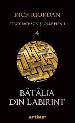 Percy Jackson si Olimpienii. Vol.4: Batalia din labirint