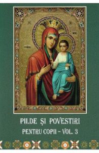 Pilde si povestiri pentru copii vol.3