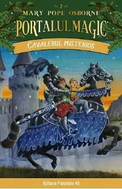 Portalul magic 2: Cavalerul misterios de Mary Pope Osborne