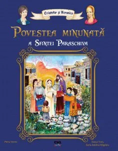 Povestea minunata a Sfintei Paraschiva de Petru Vornic