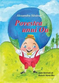 Povestea unui ou de Alexandra Sasaran