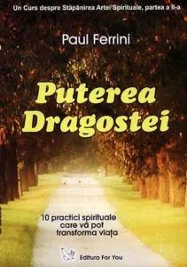 Puterea Dragostei de Paul Ferrini