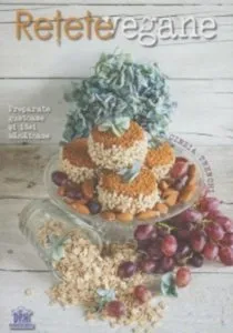 Retete vegane - Prepararate gustoase si idei sanatoase
