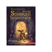Secretul Scorburii Intunecate. Seria Saga celor Cinci Taramuri. Cartea a 2-a de Kieran Larwood