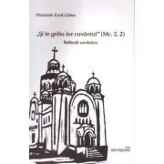 Si le graia lor cuvantul. Reflectii omiletice de Emil Galea