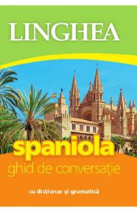 Spaniola. Ghid de conversatie cu dictionar si gramatica