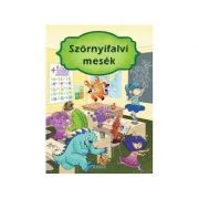 Szornyifalvi mesek / Intamplari din lumea monstruletilor de Katalin Izmindi