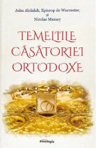 Temeliile casatoriei ortodoxe de Episcop de Worcester John Abdalah