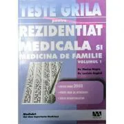 Teste grila pentru rezidentiat medicala si medicina de familie volumul 1 de Marius Negru