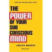 The Power of Your Subconscious Mind de Joseph Murphy