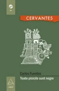 Toate pisicile sunt negre de Carlos Fuentes