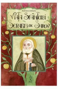 Viata sfantului Serafim de Sarov de Andreea Lemnaru