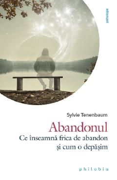 Abandonul. Ce inseamna frica de abandon si cum o depasim
