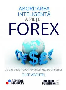 Abordarea inteligenta a pietei Forex