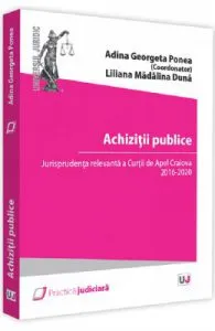 Achizitii publice. Jurisprudenta Curtii de Apel Craiova de Adina Georgeta Ponea