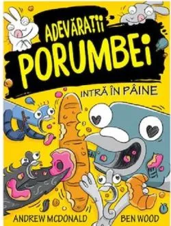 Adevaratii porumbei intra in paine de Andrew McDonald