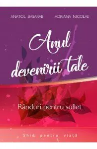 Anul devenirii tale de Anatol Basarab