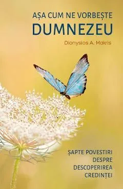 Asa cum ne vorbeste Dumnezeu de Dionysios A. Makris