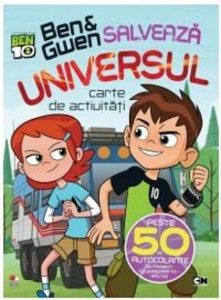 Ben &amp; Gwen salveaza universul.Carte de activitati cu autocolante