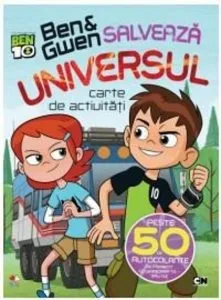 Ben &amp; Gwen salveaza universul.Carte de activitati cu autocolante