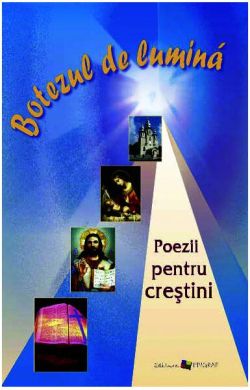 Botezul de lumină. Poezii pentru creștini