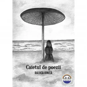 Caietul de poezii de Raluca Ionita