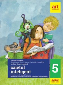 Caietul inteligent. Clasa a V-a (Semestrele I II). Comunicare orală. Lectură. Redactare