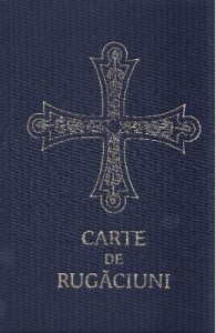 Carte de rugaciuni pentru trebuintele si folosul crestinului ortodox