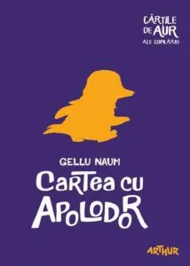 Cartea cu Apolodor. Cartile de aur ale copilariei de Gellu Naum