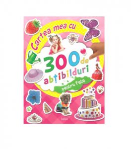 Cartea mea cu 300 de abtibilduri pentru fete