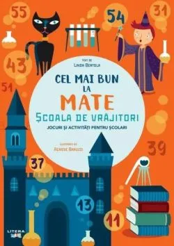 Cel mai bun la mate. Școala de vrăjitori de Linda Bertola