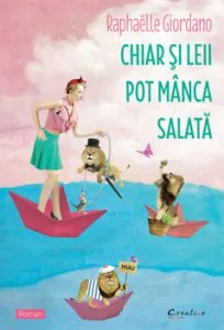 Chiar si leii pot manca salata de Raphaelle Giordano