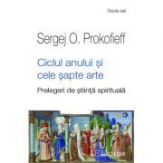 Ciclul anului si cele sapte arte. Prelegeri de stiinta spirituala
