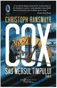 Cox sau Mersul timpului de Christoph Ransmayr