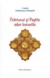 Craciunul si Pastile aduc bucuriile