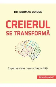 Creierul se transforma de Norman Doidge