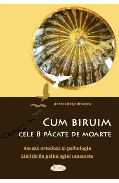 Cum biruim cele 8 pacate de moarte de Andrei Dragulinescu