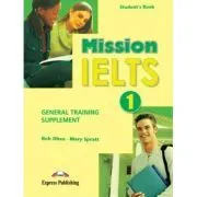 Curs limba engleza Mission IELTS 1 Material aditional pentru elevi de Mary Spratt