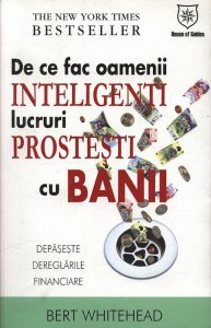 De ce fac oamenii inteligenti lucruri prostesti cu banii