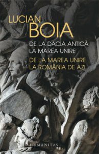 De la Dacia antica la Marea Unire, de la Marea Unire la Romania de azi