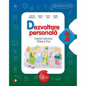 Dezvoltare Personala. Caietul Elevului. Clasa a II-a
