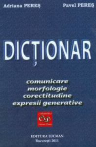 Dictionar de comunicare, morfologie, corectitudine, expresii generative
