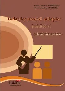 Didactica predarii stiintelor juridice si administrative de Roxana Alina Petraru