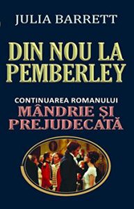 Din nou la Pemberley. Continuarea romanului Mandrie si Prejudecata