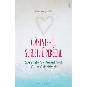 Gaseste-ti sufletul pereche de Anne Teachworth