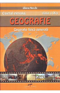 Geografie - Clasa 9 - Caietul elevului